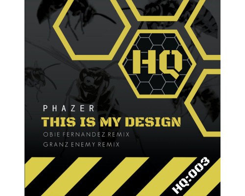 Phazer - This Is My Design