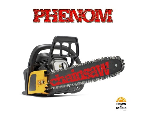 Phenom - Chainsaw (Original Mix)