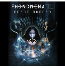 Phenomena - Dream Runner