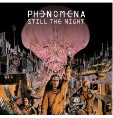 Phenomena - Still The Night