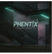 Phentix - Disclosure / Divergence VIP