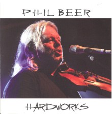 Phil Beer - Hard Works