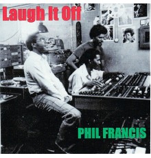 Phil Francis - Laugh It Off