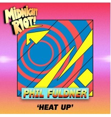 Phil Fuldner - Heat Up