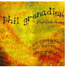 Phil Grenadier - Playful intentions