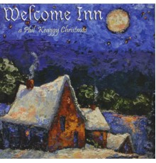 Phil Keaggy - Welcome Inn