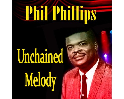 Phil Phillips - Unchained Melody