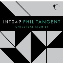 Phil Tangent - Universal Sigh EP