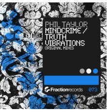 Phil Taylor - Mindcrime / Truth Vibrations (Original Mix)