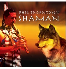 Phil Thornton - Shaman