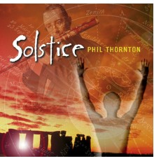 Phil Thornton - Solstice