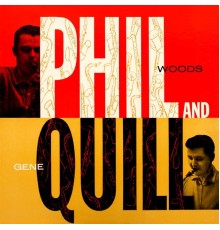 Phil Woods - Phil And Quill