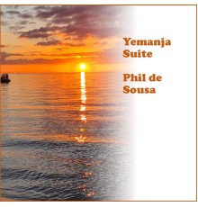 Phil de Sousa - Yemanja Suite