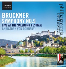 Philharmonia Orchestra - Bruckner: Symphony No. 9, Live at the Salzburg Festival