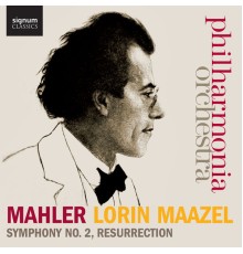 Philharmonia Orchestra & Lorin Maazel - Mahler: Symphony No. 2 'Resurrection'
