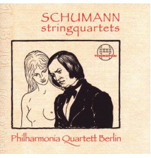 Philharmonia Quartett Berlin - Robert Schumann: Streichquartette, op. 41