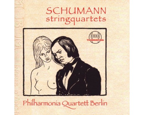 Philharmonia Quartett Berlin - Robert Schumann: Streichquartette, op. 41 Philharmonia Quartett Berlin - Robert Schumann: Streichquartette, op. 41