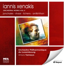 Philharmonique du Luxembourg - Arturo Tamayo - Iannis Xenakis : Œuvres orchestrales (volume 2)