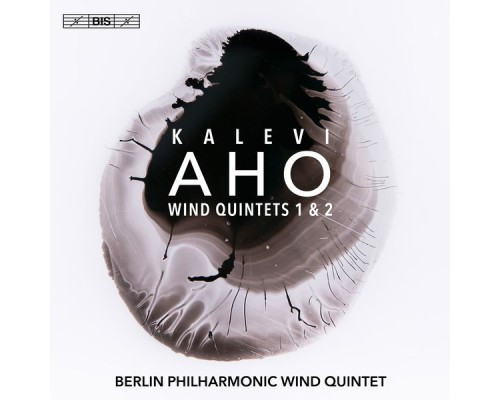 Philharmonisches Bläserquintett Berlin - Kalevi Aho : Wind Quintets Nos. 1 & 2