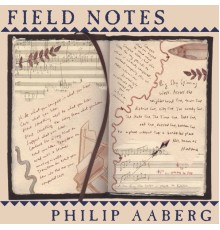 Philip Aaberg - Field Notes