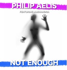 Philip Aelis - Not Enough