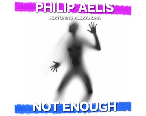 Philip Aelis - Not Enough