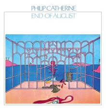 Philip Catherine - End Of August