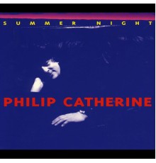 Philip Catherine - Summer Night