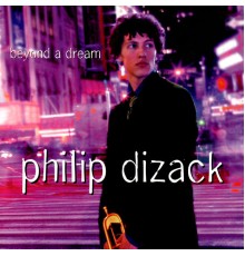 Philip Dizack - Beyond a dream