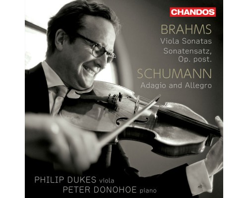 Philip Dukes, Peter Donohoe - Brahms: Viola Sonatas 1 & 2 - Schumann: Adagio and Allegro