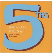 Philip Glass - 5ths (Philip Glass)