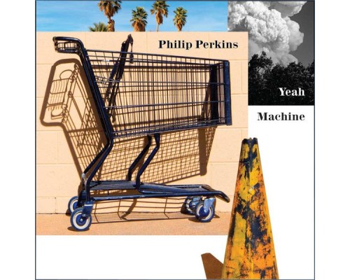 Philip Perkins - Yeah Machine