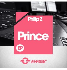 Philip Z - Prince (Original Mix)