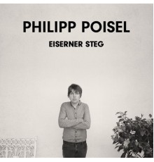 Philipp Poisel - Eiserner Steg