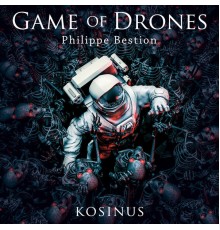 Philippe Bestion - Game Of Drones