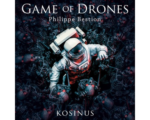 Philippe Bestion - Game Of Drones