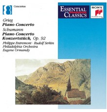 Philippe Entremont, Rudolf Serkin - Robert Schumann and Edvard Grieg: Piano Concertos