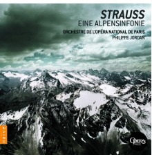 Philippe Jordan - Strauss: Eine Alpensinfonie