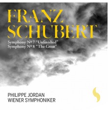 Philippe Jordan - Wiener Symphoniker - Schubert: Symphonies Nos. 7 & 8
