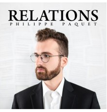 Philippe Paquet & Quatuor Andara - Relations