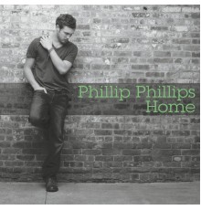 Phillip Phillips - Home