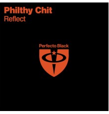 Philthy Chit - Reflect