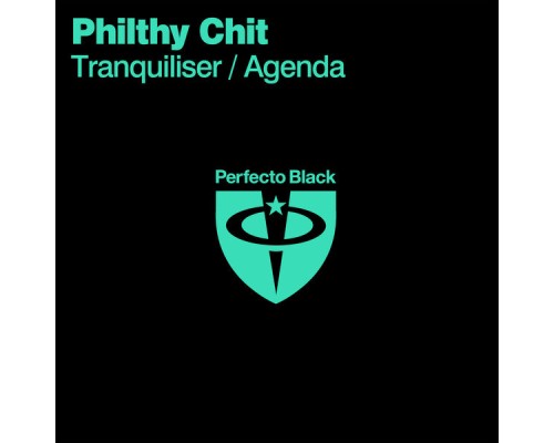 Philthy Chit - Tranquiliser / Agenda