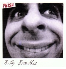 Phish - Billy Breathes