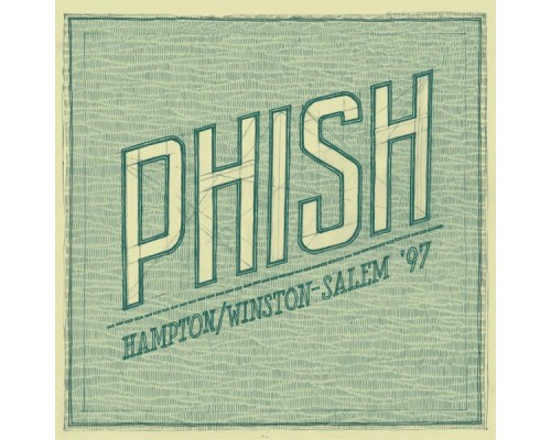 Phish - Hampton/Winston-Salem '97