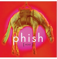 Phish - Hoist