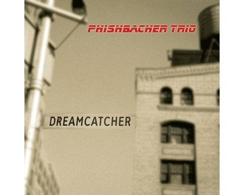 Phishbacher Trio - Dreamcatcher