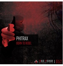 Phitrax - Born to Rebel