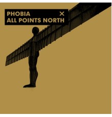 Phobia - All Points North