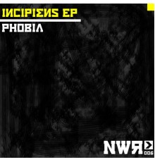 Phobia NL - Incipiens EP (Original Mix)